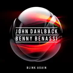 Blink Again (Radio Edit) - Single by John Dahlbäck & Benny Benassi album reviews, ratings, credits