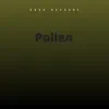Pollen - Single album lyrics, reviews, download