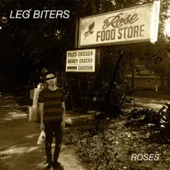 Roses - Single by Leg Biters album reviews, ratings, credits