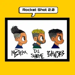 Rocket Shot 2.0 (feat. Mbtrixx & DJ Scheme) - Single by Bawsk3 album reviews, ratings, credits