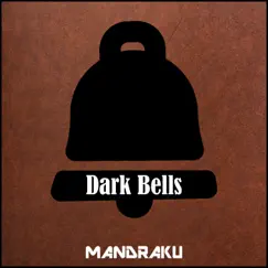Dark Bells - Single by Mandraku album reviews, ratings, credits