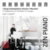 Zen Piano - I Ching Contemplations Volume 7: Mountain - 72 Meditations on the Book of Changes album lyrics, reviews, download