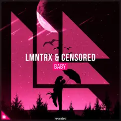 Baby - Single by LMNTRX, Censored & Revealed Recordings album reviews, ratings, credits