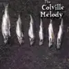 The Colville Melody album lyrics, reviews, download