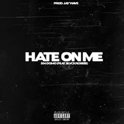 Hate on Me (feat. Blvckrosee) - Single by 504 Domo album reviews, ratings, credits