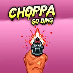 Choppa Go Ding - Single by Ishthetrapper & A-Rod album reviews, ratings, credits