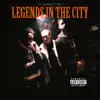 Legends in the City - Single album lyrics, reviews, download