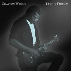 Lucid Dream - Single by Chayton Woods album reviews, ratings, credits