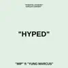 Hyped (with Yung Marcus) - Single [feat. Yung Marcus] - Single album lyrics, reviews, download
