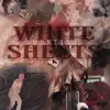 White Sheets - Single album lyrics, reviews, download