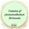 Barraccuda (feat. Pharoah on the Track) - Single album lyrics, reviews, download
