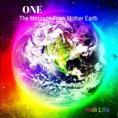One (The Message from Mother Earth) - Single by Heidi Little album reviews, ratings, credits