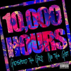 10,000 Hours (feat. Nio Tha Gift) - Single by Godspeed tha Gr8 album reviews, ratings, credits