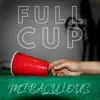 Full Cup - Single album lyrics, reviews, download