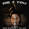 Die 4 You (feat. YN Jay) - Single album lyrics, reviews, download