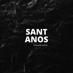 Tangerine Dream - Single by Santanos album reviews, ratings, credits