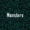 Monsters - Single album lyrics, reviews, download