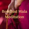 Buddhist Mala Meditation song lyrics