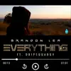 Everything (feat. Dripsquadqv) - Single album lyrics, reviews, download