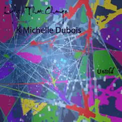 Untold (feat. K Michelle Dubois) Song Lyrics