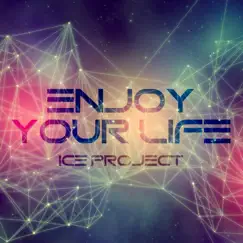 Enjoy Your Life (Acapella) Song Lyrics