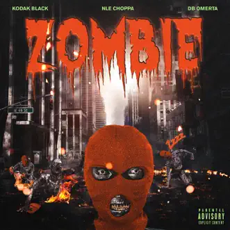 Zombie (feat. NLE Choppa & DB Omerta) - Single by Kodak Black album download