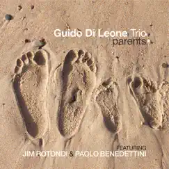 Parents (feat. Jim Rotondi & Paolo Benedettini) by Guido di Leone Trio album reviews, ratings, credits