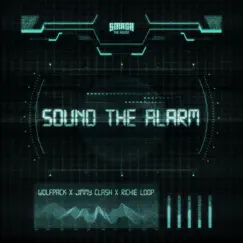 Sound the Alarm - Single by Wolfpack, Jimmy Clash & Richie Loop album reviews, ratings, credits