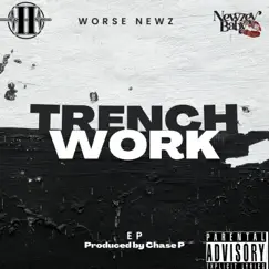 Trench Work - EP by Worse Newz album reviews, ratings, credits