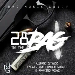 28 in the Bag (feat. One Hunned, Surgio & Phoking Ving) - Single by Cirok Starr album reviews, ratings, credits