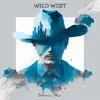 Wild West - Single album lyrics, reviews, download