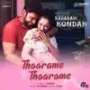 Thaarame Thaarame (From "Kadaram Kondan") - Single album lyrics, reviews, download