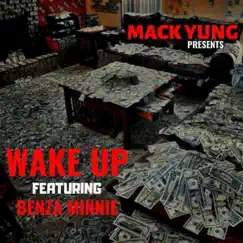 Wake Up (feat. Benza Minnie) - Single by Mack Yung album reviews, ratings, credits
