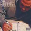 The Thought Process album lyrics, reviews, download