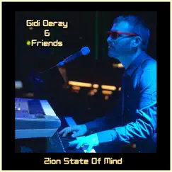 Zion State of Mind (feat. Israel Ethan Pro) - Single by Gidi Derzy album reviews, ratings, credits