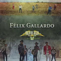 Félix Gallardo - Single by Revolver Cannabis album reviews, ratings, credits