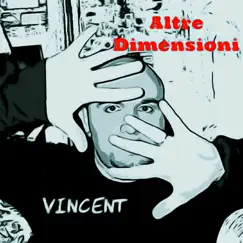 Altre Dimensioni - EP by Vincent album reviews, ratings, credits