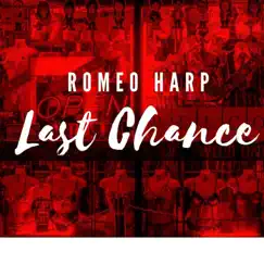 Last Chance - Single by Romeo Harp album reviews, ratings, credits