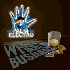 Whiskey Business by Palm Electro album reviews, ratings, credits