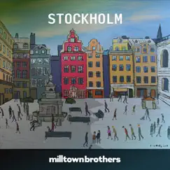 Stockholm by Milltown Brothers album reviews, ratings, credits