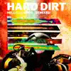 Hard Dirt (Remixed) album lyrics, reviews, download