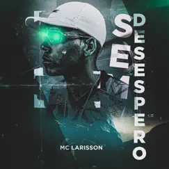 Sem Desespero - Single by MC Larisson album reviews, ratings, credits