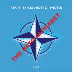 The NATO Alphabet EP (2016) by Tiny Magnetic Pets album reviews, ratings, credits