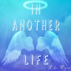 In Another Life - Single by Robyn Regan album reviews, ratings, credits