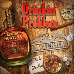 Drinkin' Problem - Single by La Zenda Norteña album reviews, ratings, credits