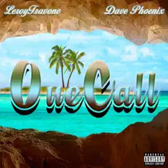 One Call (feat. Dave Phoenix) - Single by Leroytravone album reviews, ratings, credits