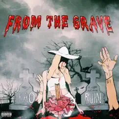 From the Grave (feat. Ruin) Song Lyrics