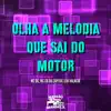 Olha a Melodia Que Sai do Motor song lyrics