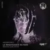 La Renaissance Du Rave - EP album lyrics, reviews, download