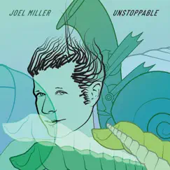Unstoppable by Joel Miller album reviews, ratings, credits